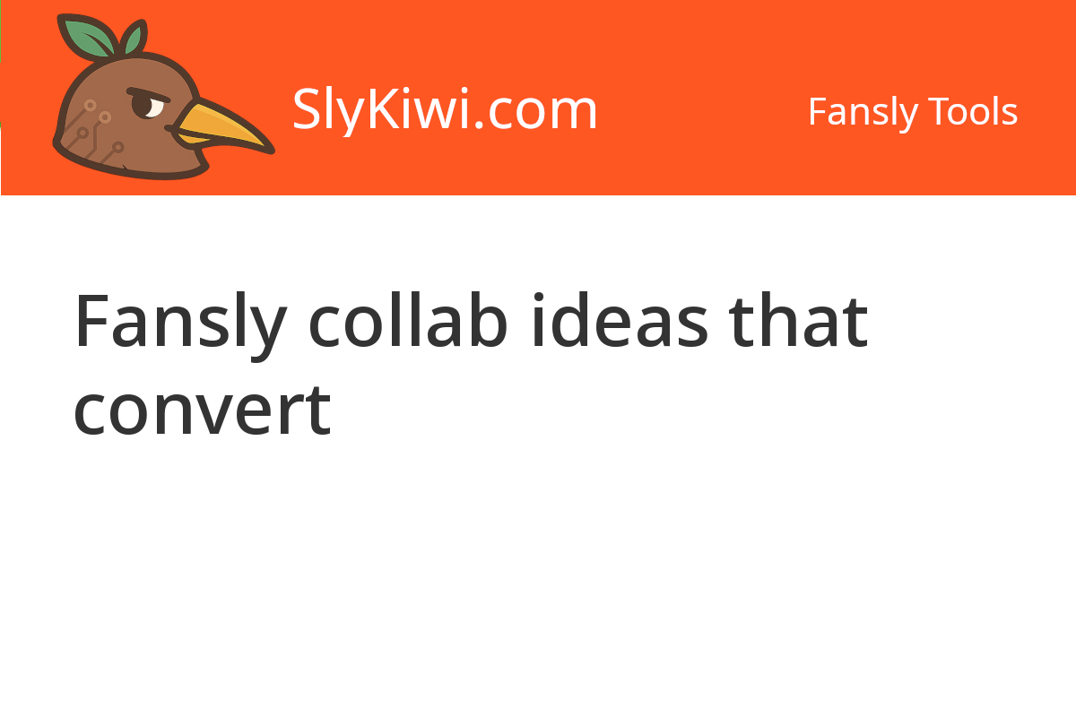 Collab Themes Fansly collab ideas that convert